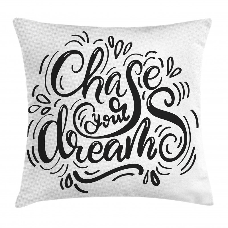 Chase Your Dreams Pillow Cover