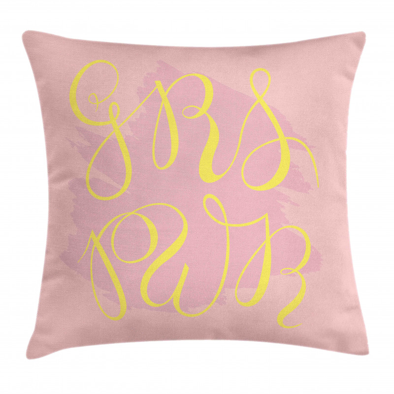 Girl Power for Campaign Pillow Cover