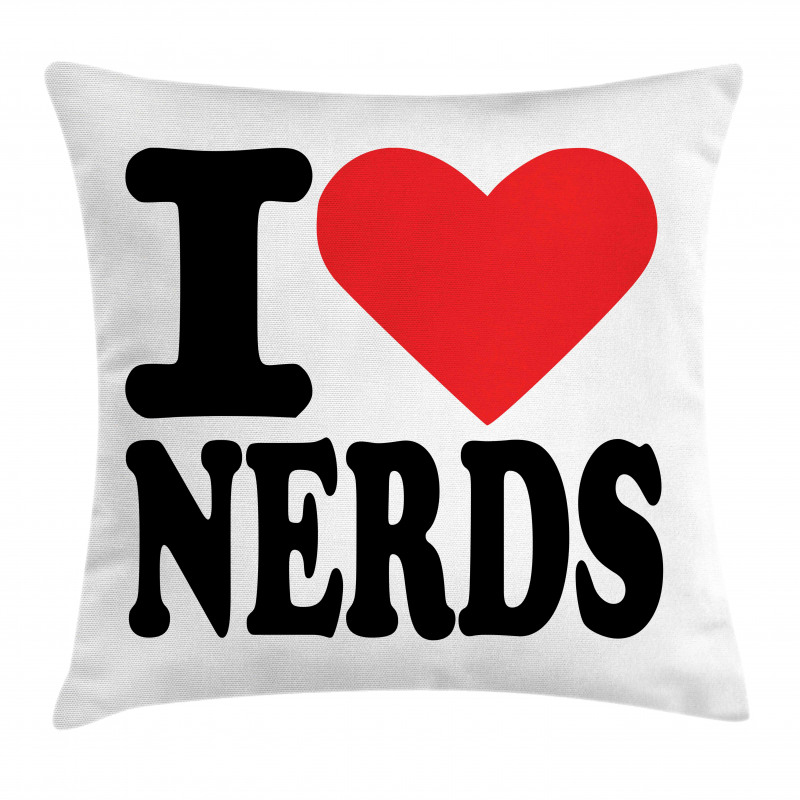 I Love Nerds Words with Heart Pillow Cover