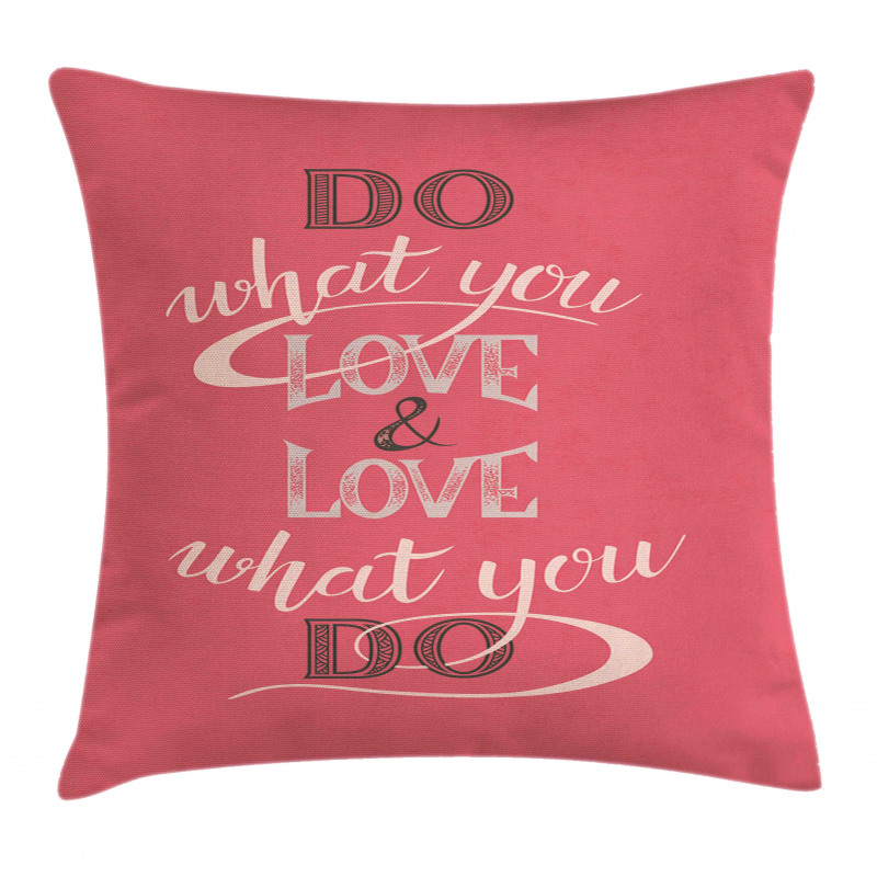 Love What You Do Typography Pillow Cover