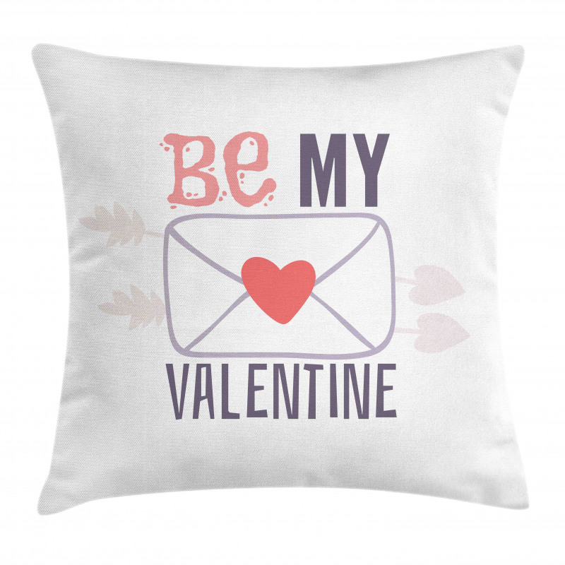 Be My Valentine Love Pillow Cover