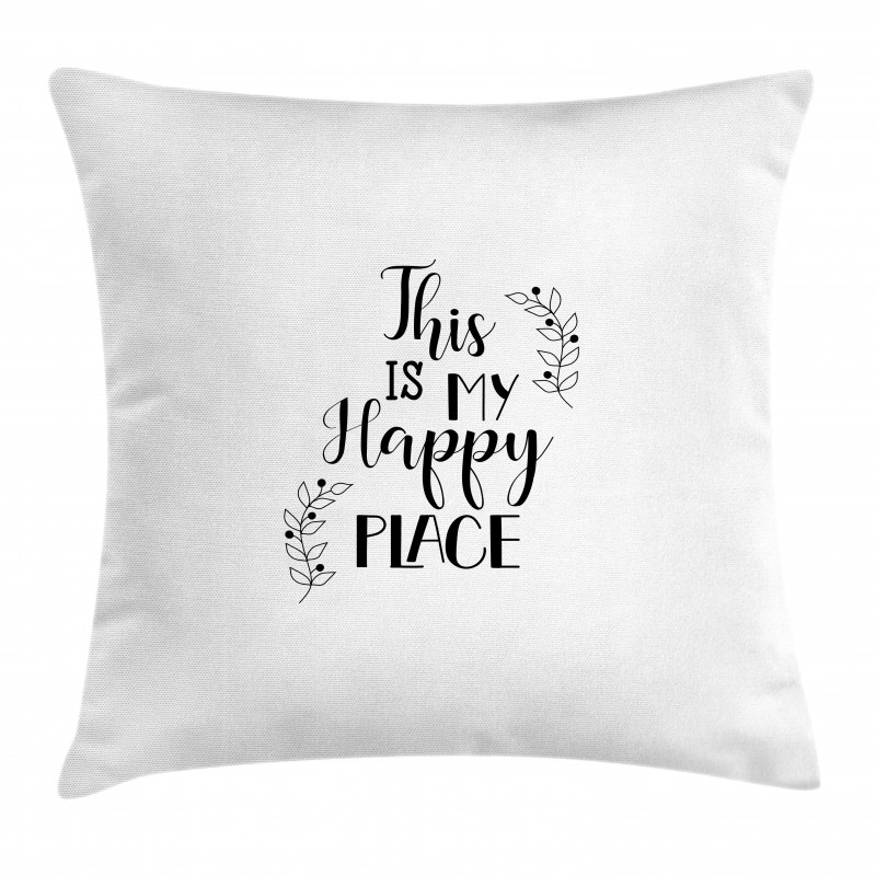 This is My Happy Place Text Pillow Cover