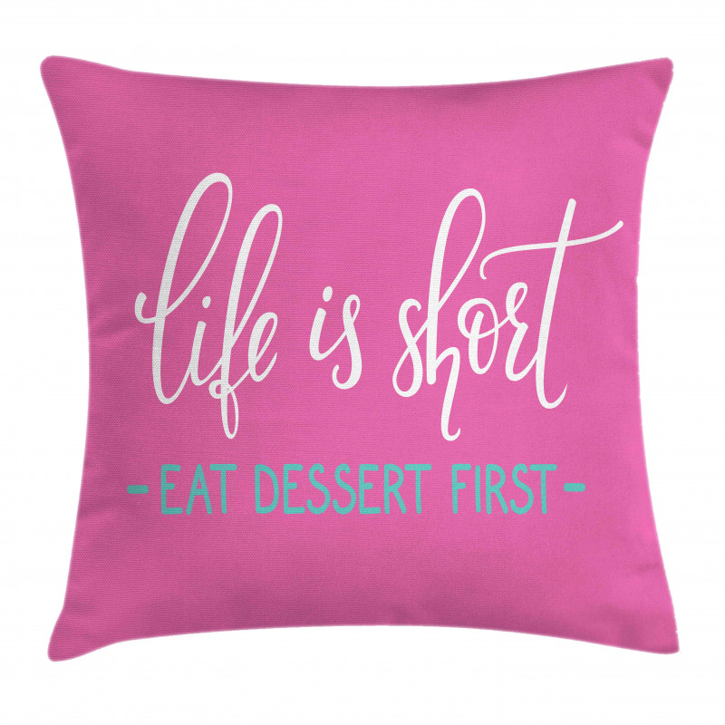 Style Eat Dessert First Pillow Cover