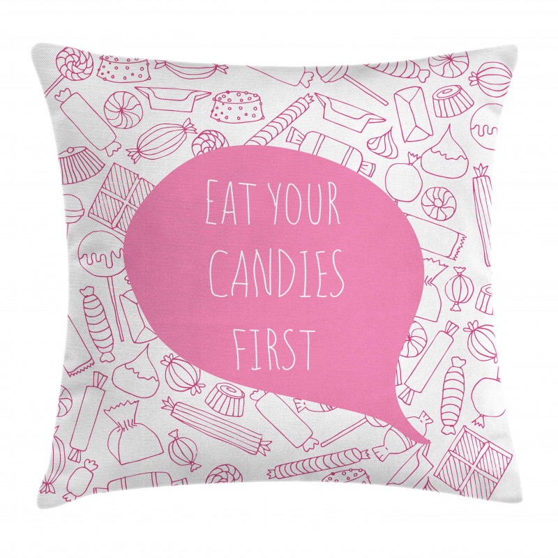 Eat Your Candies First Pillow Cover