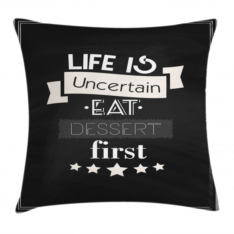 Life is Uncertain Food Themed Pillow Cover