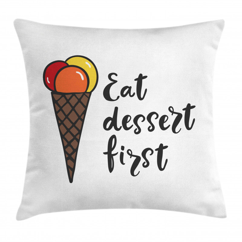 Eat Dessert First Ice Cream Pillow Cover