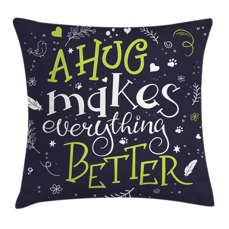 Hug Makes Everything Better Pillow Cover