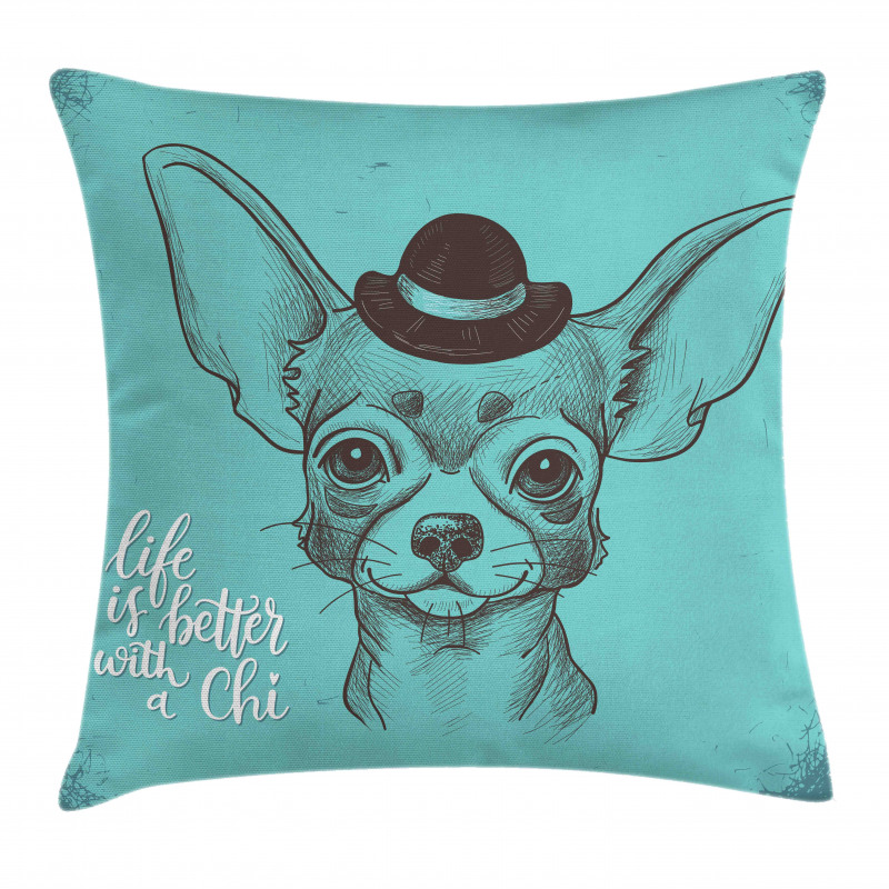 Life is Better with a Chi Pillow Cover