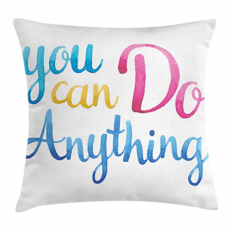 You Can Do Anything Pillow Cover