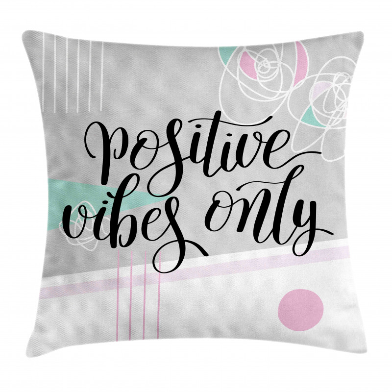 Positive Vibes Only Pillow Cover