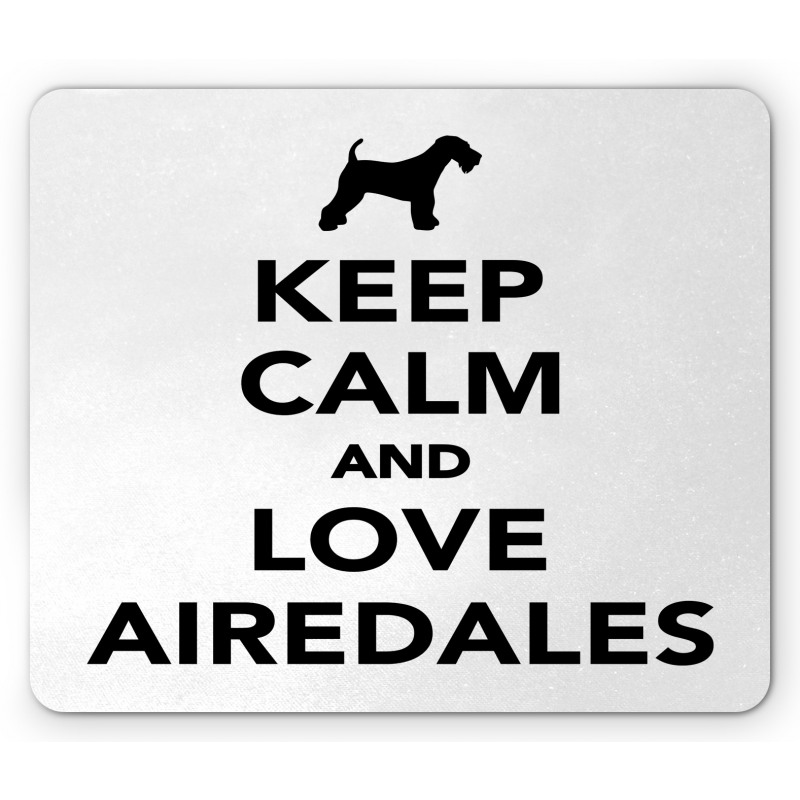 Keep Calm and Love Airedales Mouse Pad