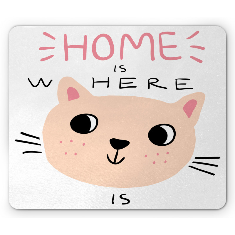 Home is Where Kitten is Mouse Pad