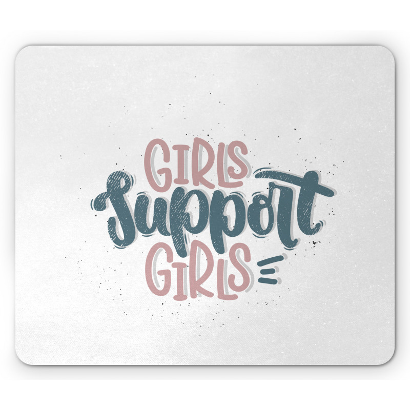 Girls Support Girls Texts Mouse Pad