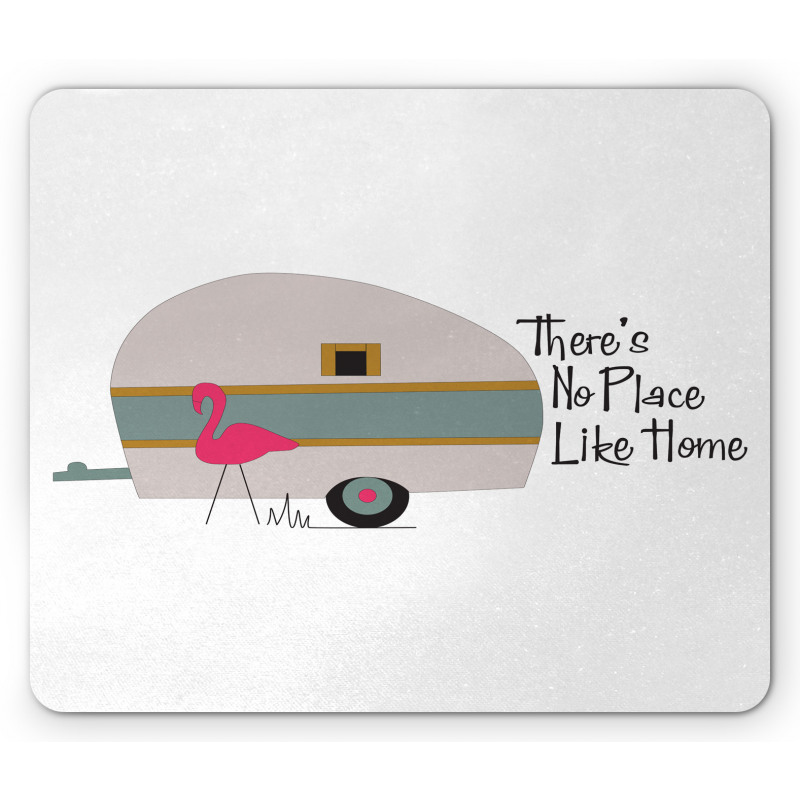 There's No Place Like Home Mouse Pad