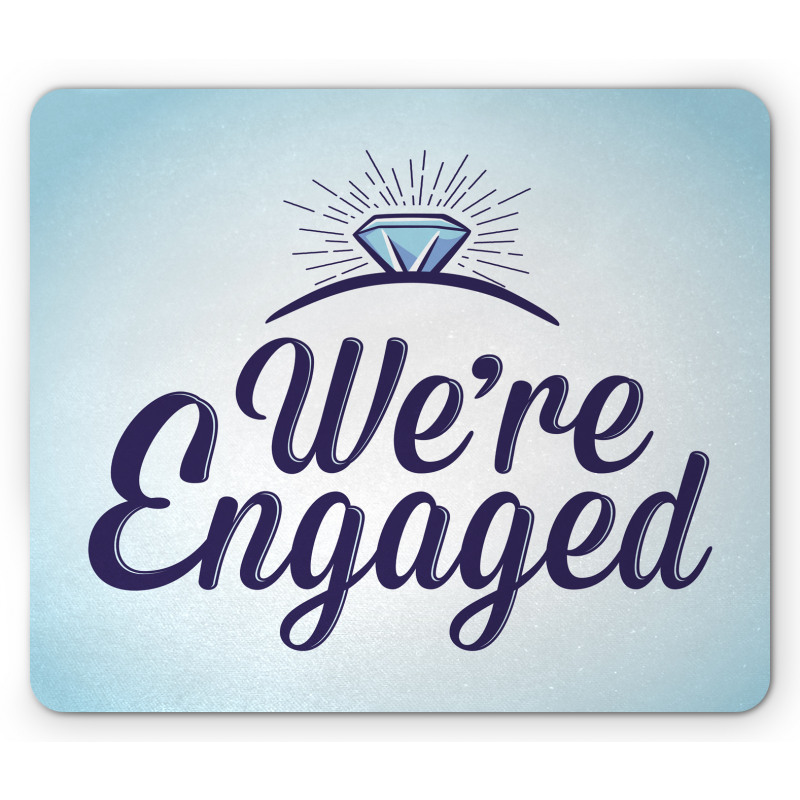We Are Engaged Mouse Pad