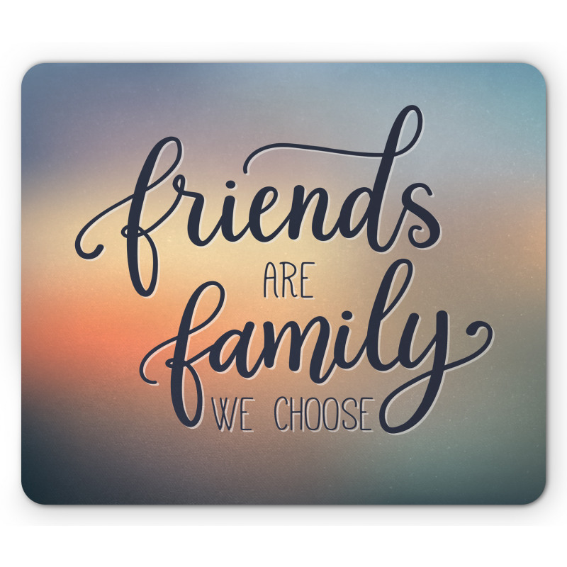 Friends are Family BFF Mouse Pad