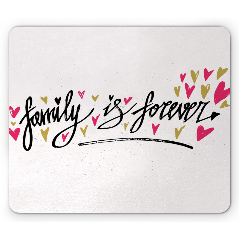 Family is Forever Mouse Pad