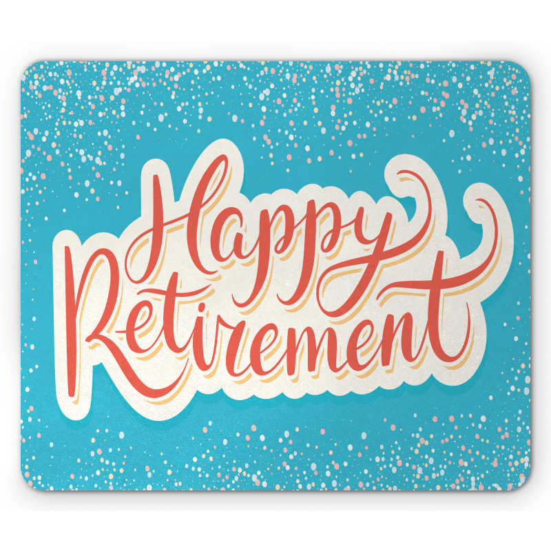 Happy Retirement Mouse Pad