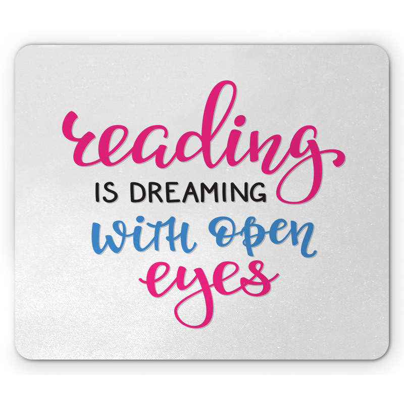 Reading is Dreaming Words Mouse Pad