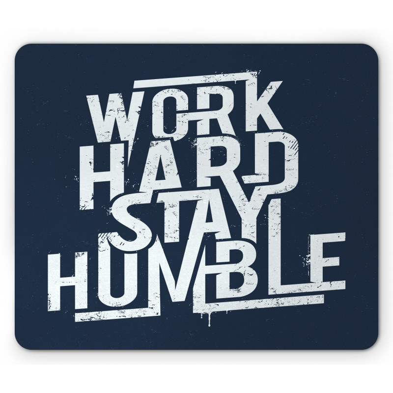 Work Hard Stay Humble Mouse Pad