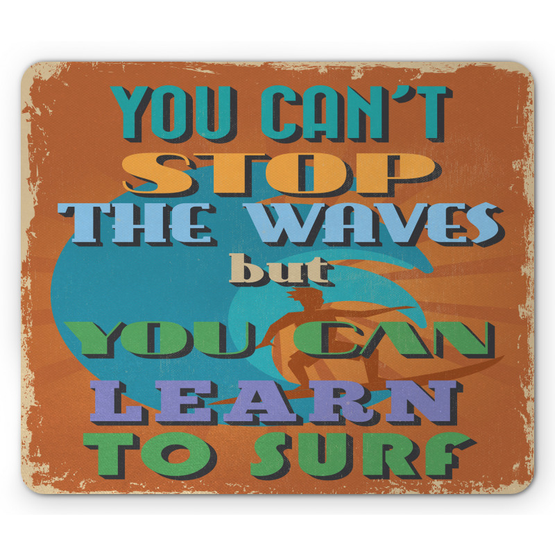You Can Learn to Surf Mouse Pad