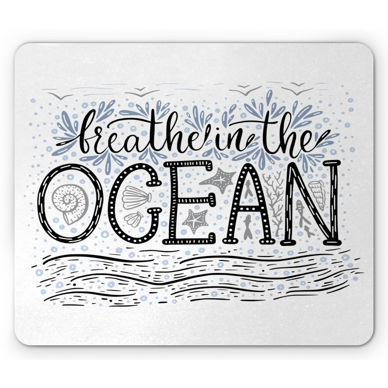 Breathe in the Ocean Mouse Pad