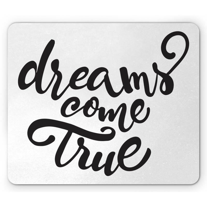 Dreams Come True Lettering Mouse Pad