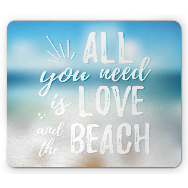 You Need the Beach Phrase Mouse Pad