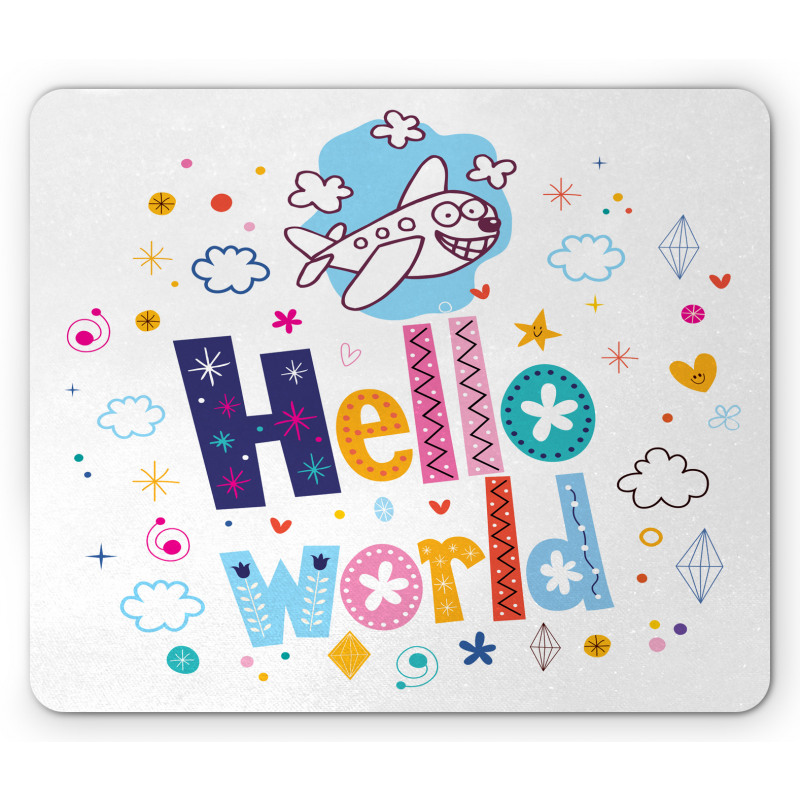 Childish Hello World Phrase Mouse Pad