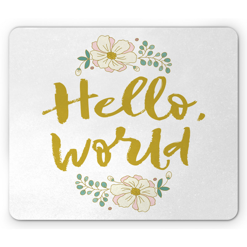 Floral Hello World Lettering Mouse Pad