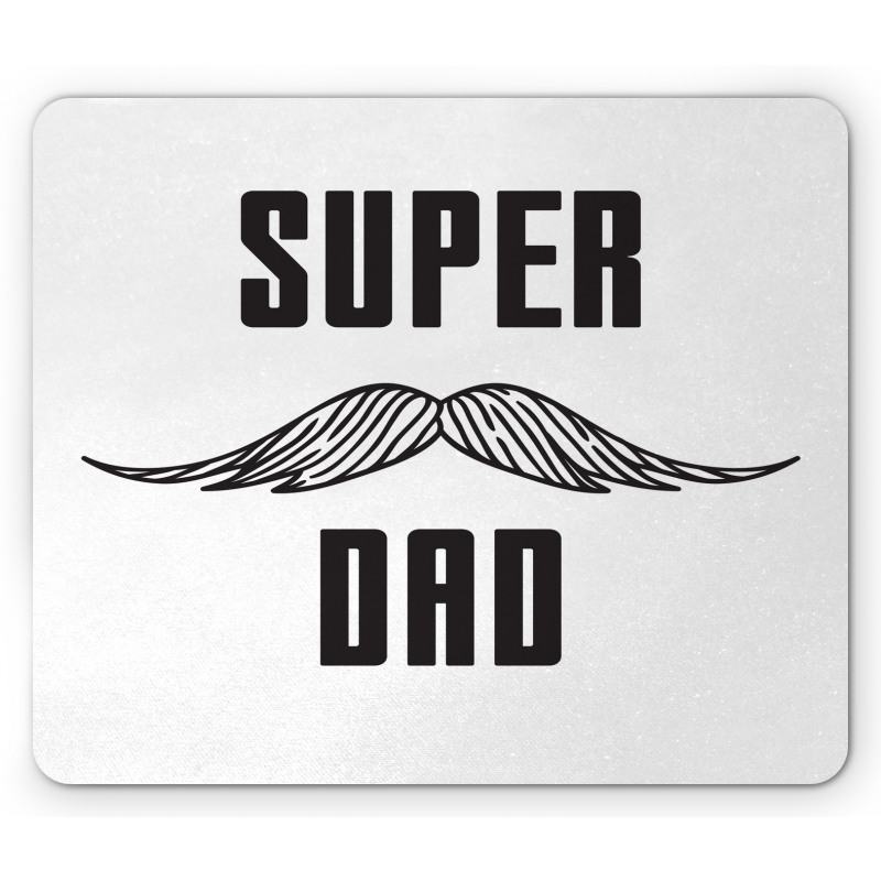 Super Dad with Mustache Mouse Pad