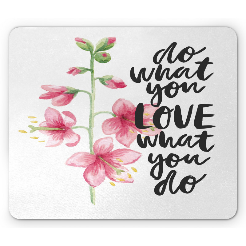 Do What You Love Flowers Mouse Pad