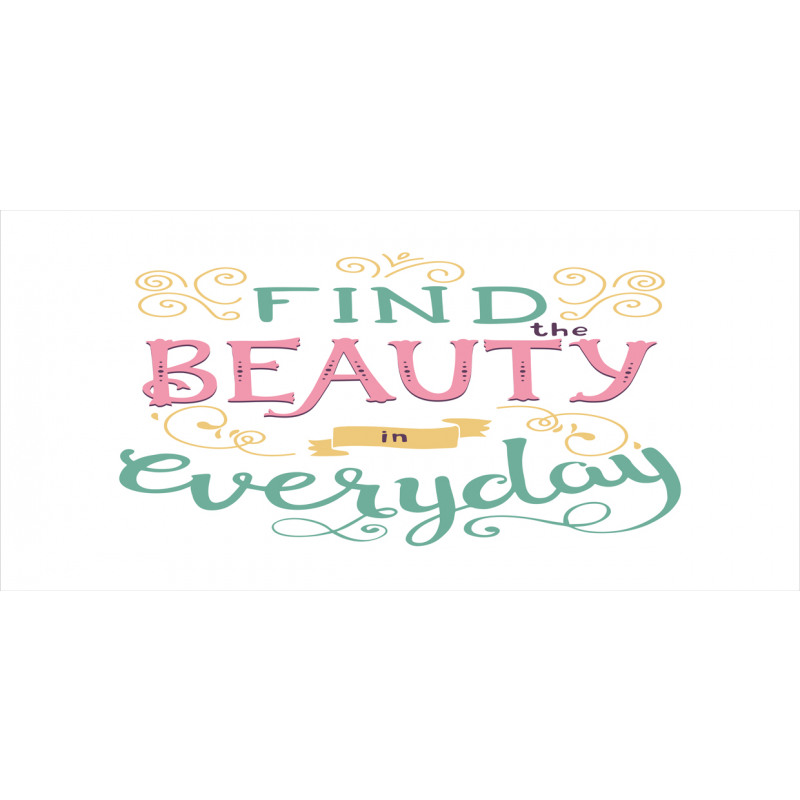 Find the Beauty in Everyday Mug