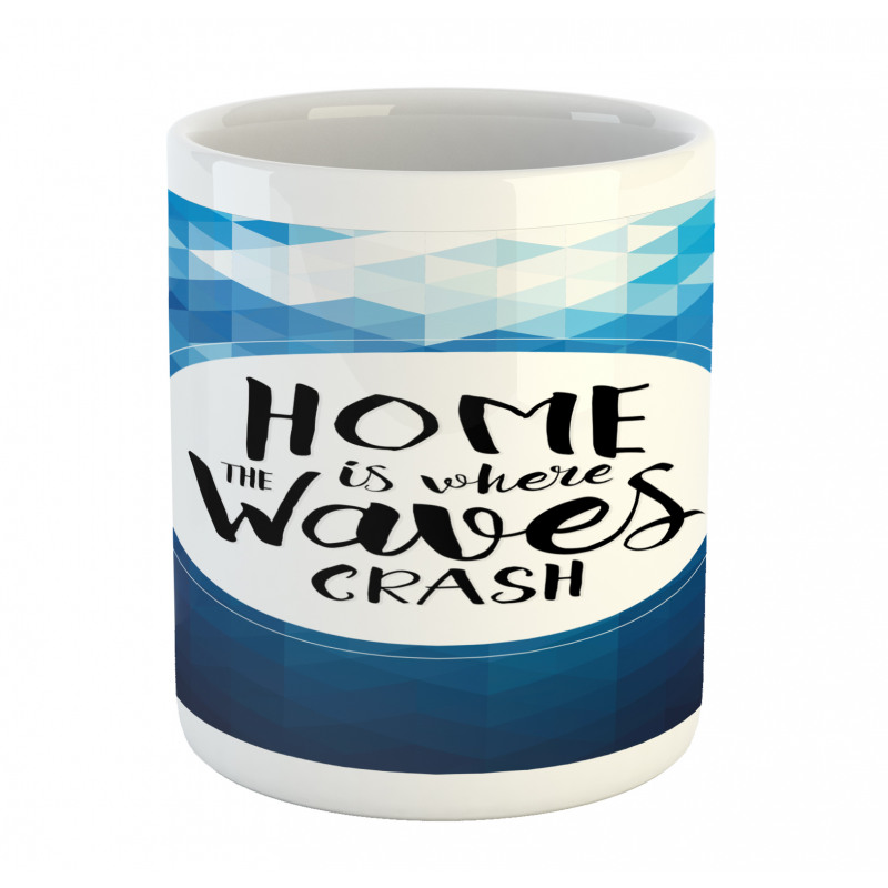 Home is Where Waves Crash Mug