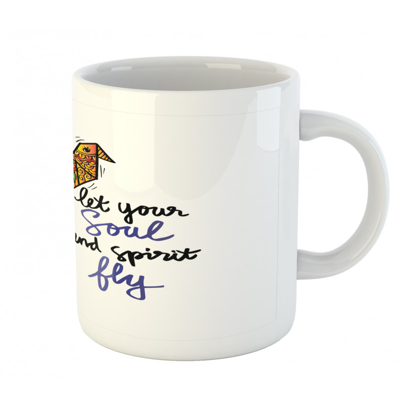 Let Your Soul and Spirit Fly Mug