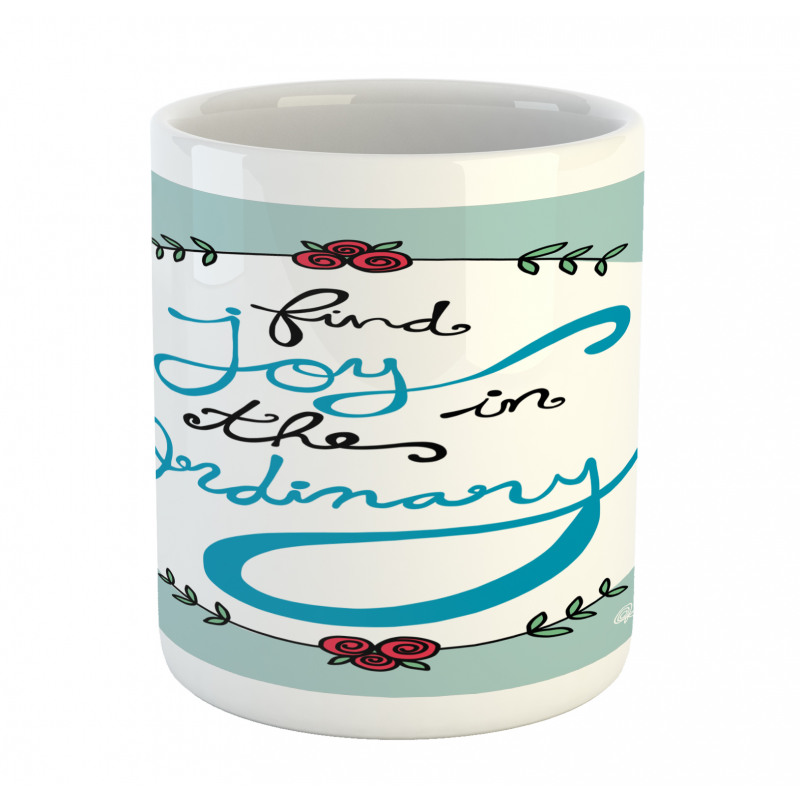 Find Joy in the Ordinary Mug