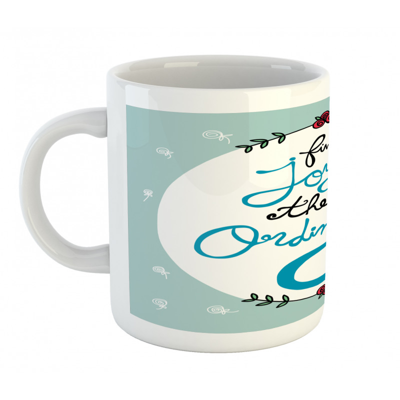 Find Joy in the Ordinary Mug