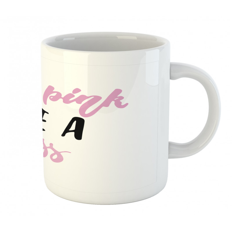 Wear Pink Like a Boss Mug