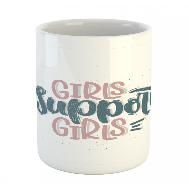 Girls Support Girls Texts Mug