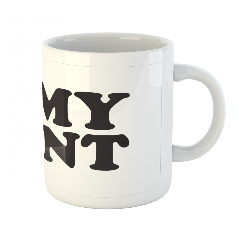 I Love My Aunt Bold Text Font Mug