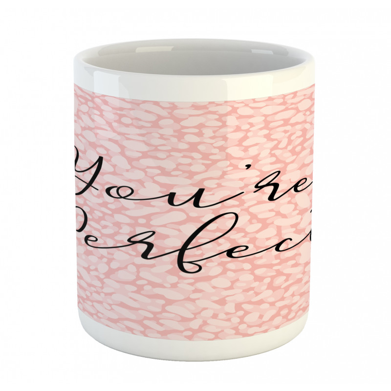 Cursive You're Perfect Mug