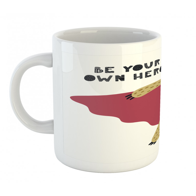 Be Your Own Hero Motto Mug