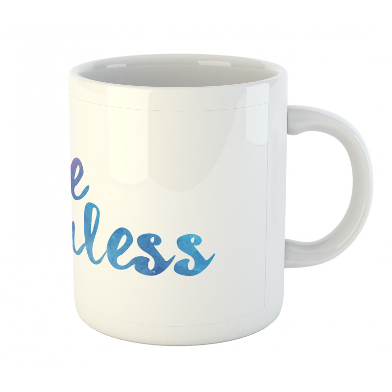 Be Fearless Watercolors Mug