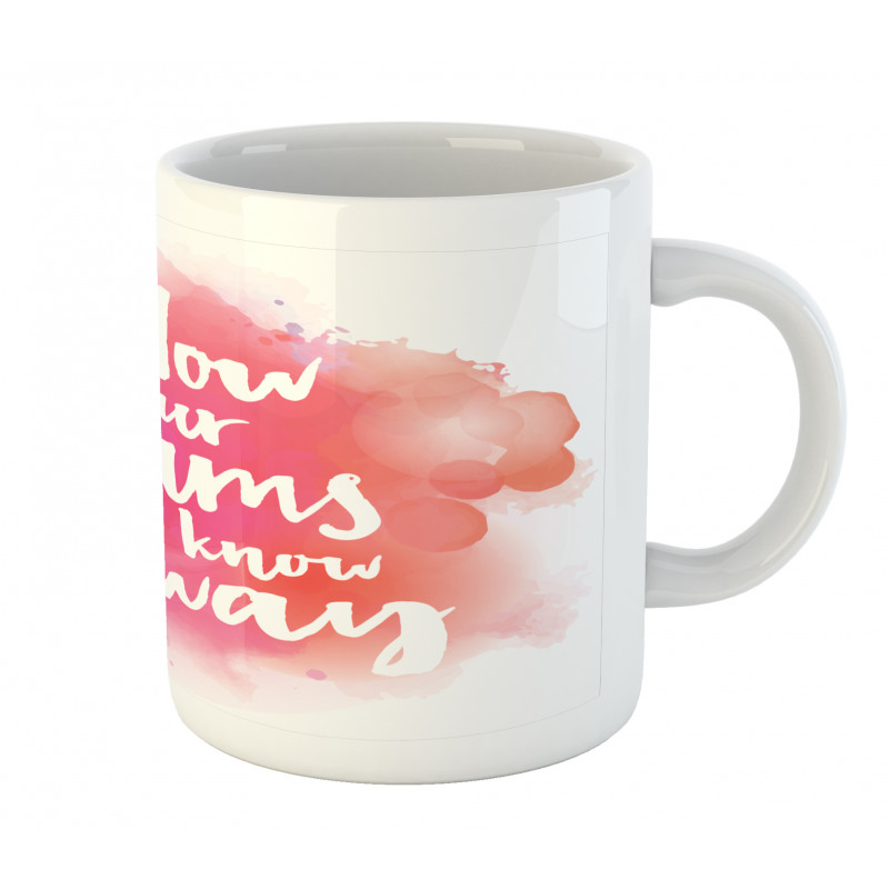 Dreams Know the Way Words Mug