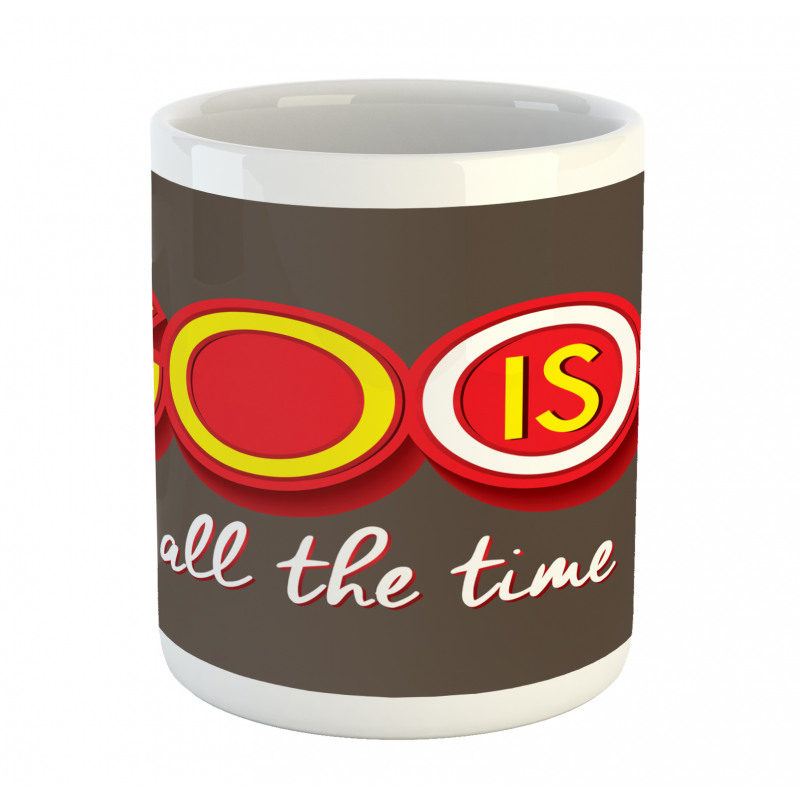 Is All the Time Text Mug