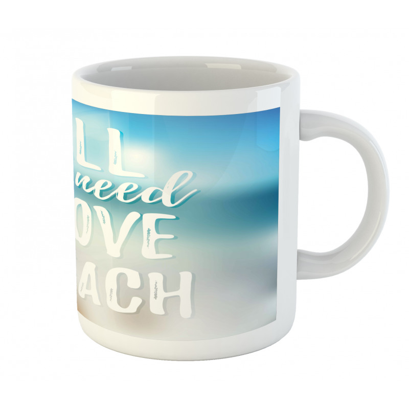 You Need the Beach Phrase Mug