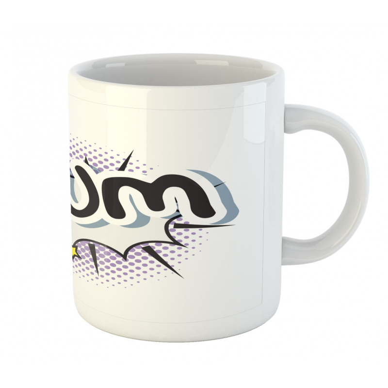 Pop Art Style Childish Wording Mug