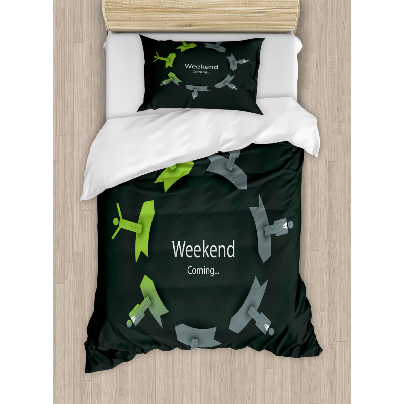 Weekend Coming in Work Circle Duvet Cover Set