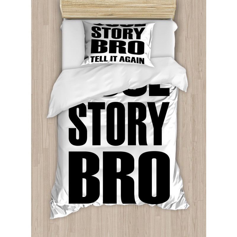 Cool Story Bro Tell It Again Duvet Cover Set