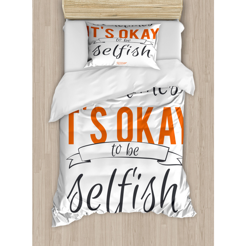 Its OK to Be Selfish Duvet Cover Set